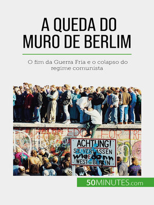 cover image of A queda do Muro de Berlim